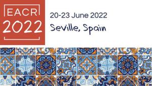 EACR 2022 Congress - Innovative Cancer Science: Translating Biology to Medicine | 20-23 June 2022, Seville, Spain