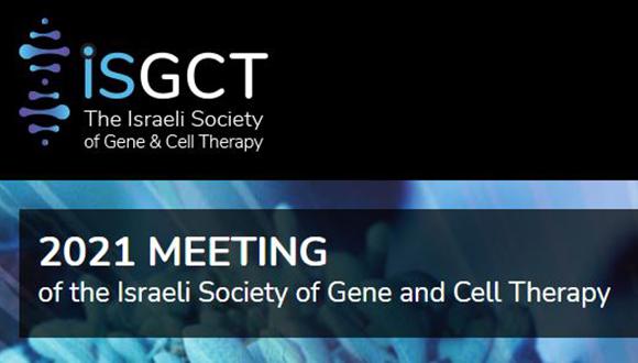 The Israeli Society of Gene and Cell Therapy Virtual Conference - February 11, 2021